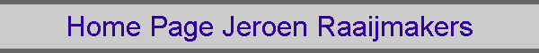 Home Page Jeroen Raaijmakers